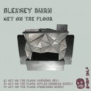 Aleksey Burn & PunkBass - Get On The Floor (PunkBass Remix)