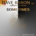 Dave Baron Feat. William Thomson - Sometimes