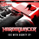 Hardbouncer - Die with Dignity
