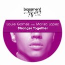Louie Gomez feat Marisa Lopez - Stronger Together (Melo Blanco Remix)