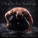 Phillip Ramirez, Wayne Numan - I Wish The Rain Would Come