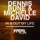Dennis Bune & Michelle David - In & Out My Life (Instrumental Mix)