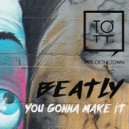 Beatly - You Gonna Make It