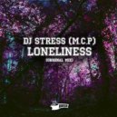 DJ Stress (M.C.P) - Loneliness
