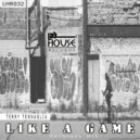 Terry Tennaglia - Like a Game (Original Mix)