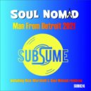 Soul Nomad - Man From Detroit 2021 (2021 Classic Retake)