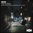Wilkie - Then You Know
