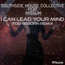 Southside House Collective Feat. Missum - I Can Lead Your Mind