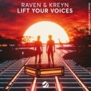 Raven & Kreyn - Lift Your Voices (Extended Mix)