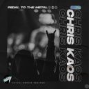 Chris Kaos - Pedal To The Metal (Radio Edit)