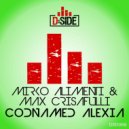 Mirko Alimenti & Max Crisafulli - Codnamed Alexia