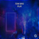 Tom Bro - Play