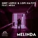 Indy Lopez, Lopi Native Feat Mega - Melinda