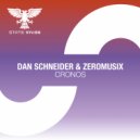 Dan Schneider & ZeroMusiX - Cronos