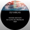 DJ Vargas - No Love No Problem