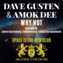 Dave Gusten, Amok Dee - Why Not (Andre Rautenberg Remix)