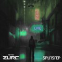 Splitstep & ZURC - Live