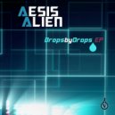 Aesis Alien - Drops by Drops