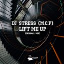 DJ Stress (M.C.P) - Lift Me Up