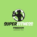 SuperFitness - Freedom (Instrumental Workout Mix 132 bpm)