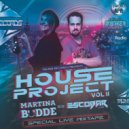 Martina Budde & Escobar (TR) - HOUSE PROJECT Vol.2 Power FM (App) Master DJs Cast Live Podcast