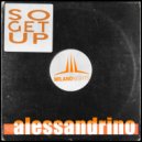 Alessandrino - So Get Up