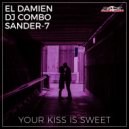 El Damien, DJ Combo, Sander-7 - Your Kiss Is Sweet