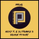 Nicky P. & DJ Frankie B - Breakin' My Heart