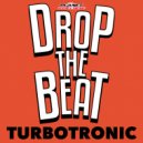 Turbotronic - Drop The Beat