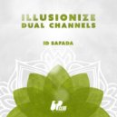 illusionize & DUAL CHANNELS - ID Safada