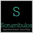 Depth Phunk , Xenso - Groove Thing