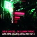 Bibi & Sami Dee pres. Da Slammin' Phrogz - Somethin' About Da Music 2021