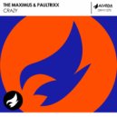 The Maximus & Paultrixx - Crazy