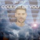 SJ Hill - Could It Be You