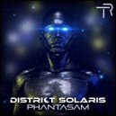 District Solaris - Phantasam