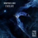 Monotique & INKD - Evolve (Original Mix)