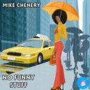 Mike Chenery - No Funny Stuff