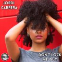 Jordi Cabrera - Don't Lock Me Out