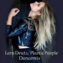 Lara Deutz - Plastic People (Cay-T Remix)
