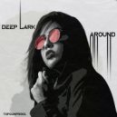 Deep Lark - Around