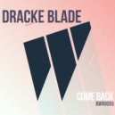 Dracke Blade - Come Back