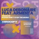Luca Debonaire Ft. Armenta - Please Don't Stop The Music