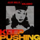 Alex Mills & Solardo - Keep Pushing