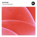 KOCHAM - You Are Beautiful