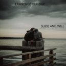 Lawrence Olridge - SUZIE AND WILL