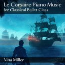 Nina Miller - Le Corsaire, Act 3: The Pasha's Palace. Entr'acte (Medium Allegro)