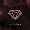 Diamond Style - Kacey Talk