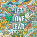 KBong & Iya Terra - Let Love Lead (feat. Iya Terra)