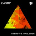 Hit The Bass & Susie Ledge - Where The Angels Hide