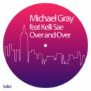 Michael Gray feat. Kelli Sae - Over and Over